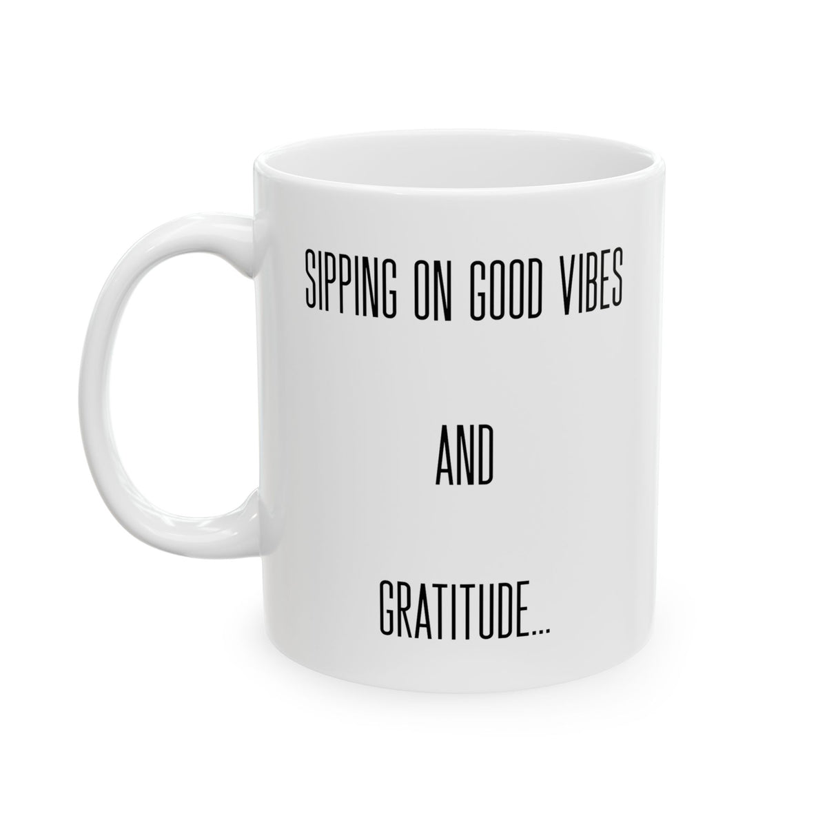 Motivational Coffee Mug - "Sippin' Good Vibes" - 11oz & 15oz