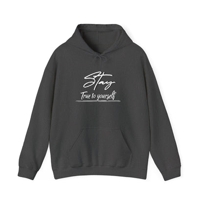 Stay True To Yourself Graphic Letter motivation Unisex Heavy Blend™ Hooded Sweatshirt