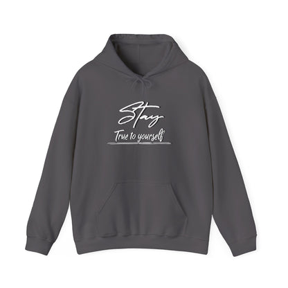 Stay True To Yourself Graphic Letter motivation Unisex Heavy Blend™ Hooded Sweatshirt