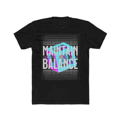 Crew Tee - Maintain Balance and Truth T-Shirt