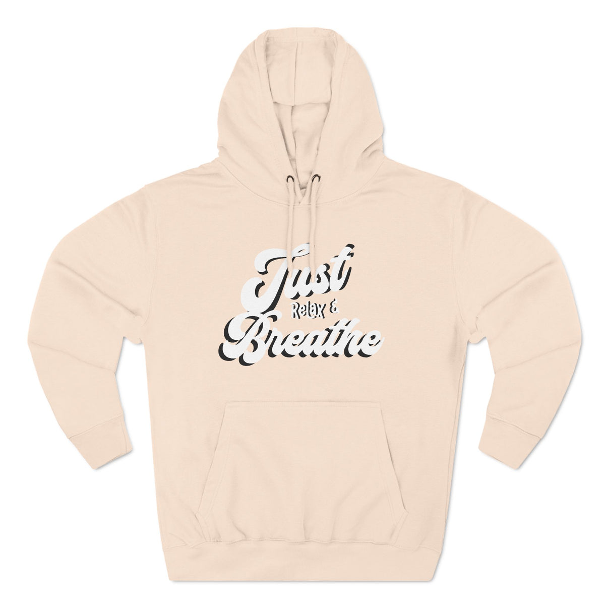 Just relax and breathe graphic letter motivation Three-Panel Fleece Hoodie
